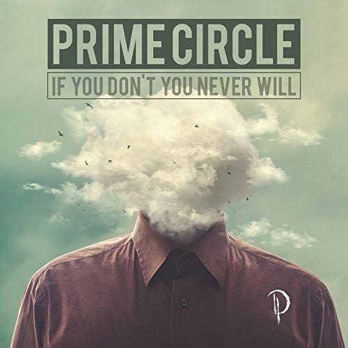 Prime Circle - If You Don't You Never Will - Music CD