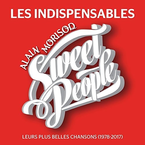 Morisod,alain / Sweet People - Les Indispensables: Leurs Plus Belles Chansons - Music CD