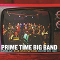 Prime Time Big Band - Live At The Ironwood - Music CD