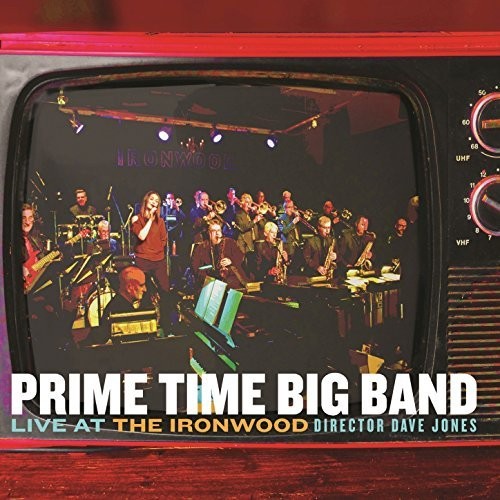 Prime Time Big Band - Live At The Ironwood - Music CD