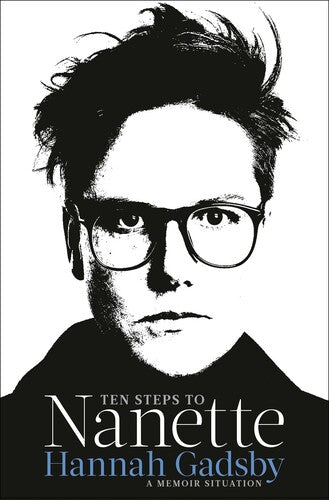 Gadsby,hannah - Ten Steps To Nanette - Books