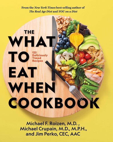 Roizen,michael - What To Eat When Cookbook - Books