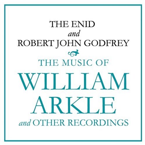 Enid / Godfrey,robert John - Music Of William Arkle & Other Recordings - Music CD