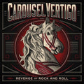 Carousel Vertigo - Revenge Of Rock N Roll - Music CD