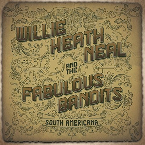 Neal,willie Heath & Fabulous Bandits - South American - Music CD