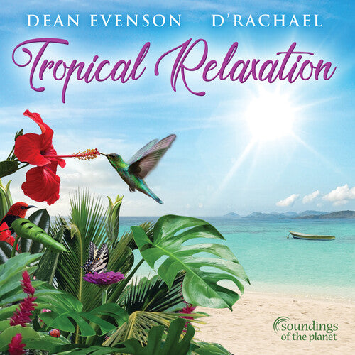Evenson,dean / D'rachael - Tropical Relaxation - Music CD