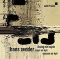 Zender / Wiget / Kalitzke - Dialog Mit Haydn / Issei No Kyo / Nanzen No Kyo - Music CD
