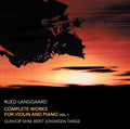 Langgaard / Sihm / Tange - Complete Works For Violin & Piano 1 - Super Audio CD