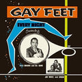 Gay Feet: Every Night [LP] Vinyl Record