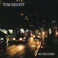 Ridout,tom - No Excuses - Music CD
