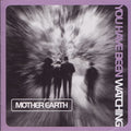 Mother Earth - You Have Been Watching - Music CD