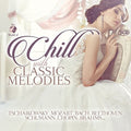 Chill With Classic Melodies / Various - Chill With Classic Melodies / Various - Music CD