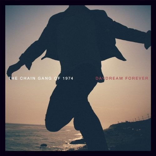 Chain Gang Of 1974 - Daydream Forever - Vinyl Record