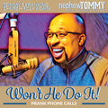 Nephew Tommy - Won't He Do It - Music CD