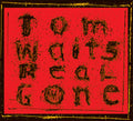 Waits,tom - Real Gone (remixed And Remastered) - Vinyl Record