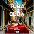 A Tuba to Cuba [Original Soundtrack]