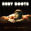 Ruby Boots - Don't Talk About It - Vinyl Record