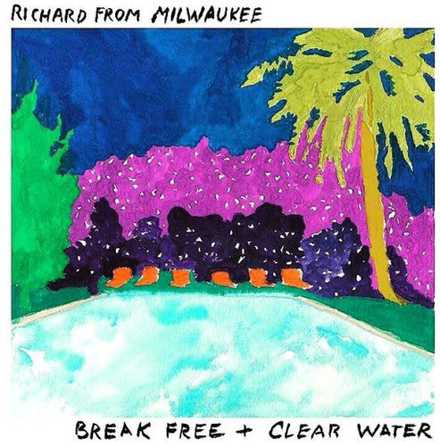 Richard From Milwaukee - Break Free & Clear Water - Vinyl Record