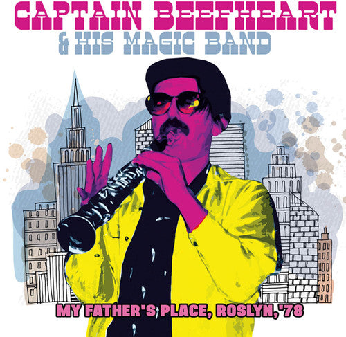 Captain Beefheart & His Magic Band - My Father's Place / Roslyn / 78 - Music CD