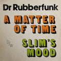 Dr. Rubberfunk - Matter Of Time - Vinyl Record