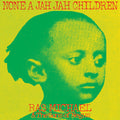 None A Jah Jah Children [LP] Vinyl Record