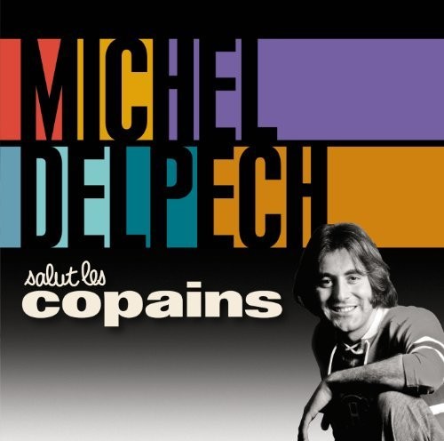 Delpech,michel - Salut Les Copains - Music CD