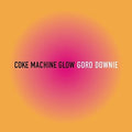 Downie,gord - Coke Machine Glow - Music CD