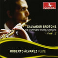 Brotons / Alvarez / Tan - Complete Works For Flute 2 - Music CD