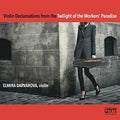 Darvarova,elmira - Violin Declamations From The Twilight Of The Worke - Music CD