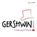 Gershwin / Gershwin Quintet / Regina - Stairway To Paradise / Gershwin Quintet - Music CD