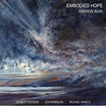 Bain,andrew - Embodied Hope - Music CD