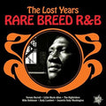 Rare Breed R&b: The Lost Years / Various - Rare Breed R&b: The Lost Years / Various - Vinyl Record