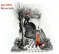 Ellis,joy - Life On Land - Music CD