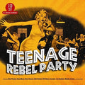 Teenage Rebel Party / Various - Teenage Rebel Party / Various - Music CD