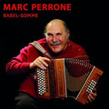 Perrone,marc - Babel-gomme - Music CD