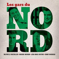 Les Gars Du Nord - Les Gars Du Nord - Music CD