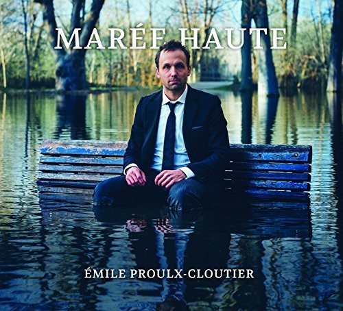 Proulx-cloutier,emile - Maree Haute: En Concert Au Theatre Outremont - Music CD