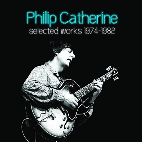 Catherine,philip - Selected Works 1974-1982 - Music CD