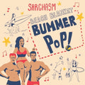 Sarchasm - Beach Blanket Bummer Pop - Vinyl Record