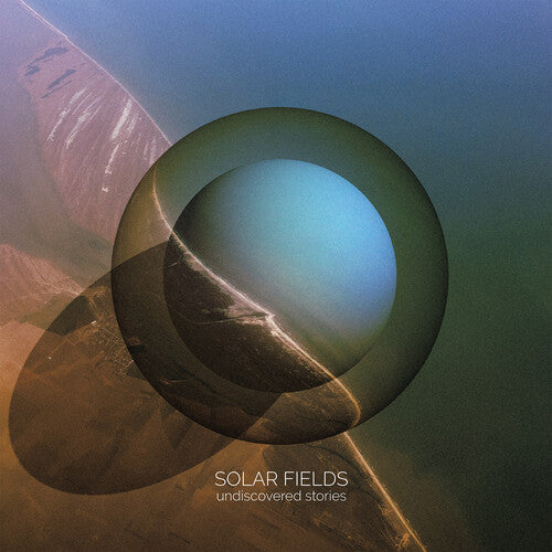 Solar Fields - Undiscovered Stories - Vinyl Record