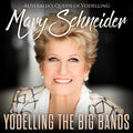 Schneider,mary - Yodelling The Big Bands - Music CD