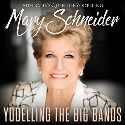Schneider,mary - Yodelling The Big Bands - Music CD