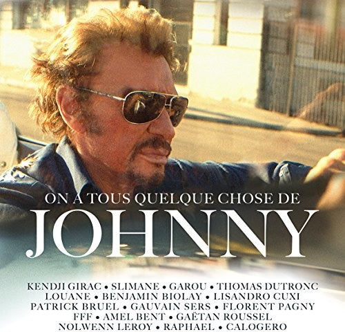 On A Tous Quelque Chose De Johnny / Various - On A Tous Quelque Chose De Johnny / Various - Music CD