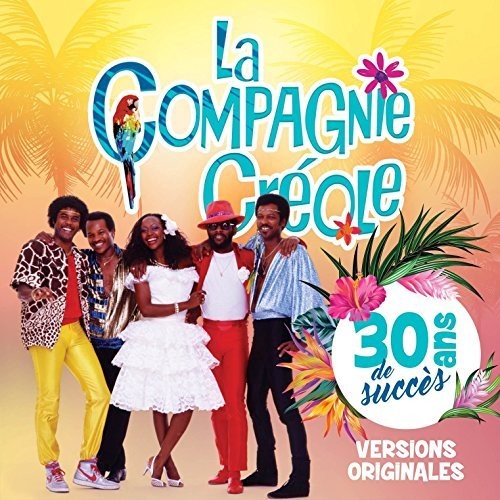 La Compagnie Creole - 30 Ans De Succes - Music CD