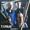 Mano A Mano Trio - Tripolar - Music CD