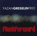 Greselin,yazan Trio - Flashforward - Music CD