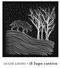 Leoni,lucio - Il Lupo Cattivo - Music CD