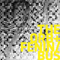 Orb & Fenin / Bus - Orb & Fenin / Bus - Vinyl Record
