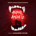 Taylor,alexander - Animal Among Us (original Motion Picture) - Music CD