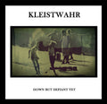 Kleistwahr - Down But Defiant Yet - Music CD